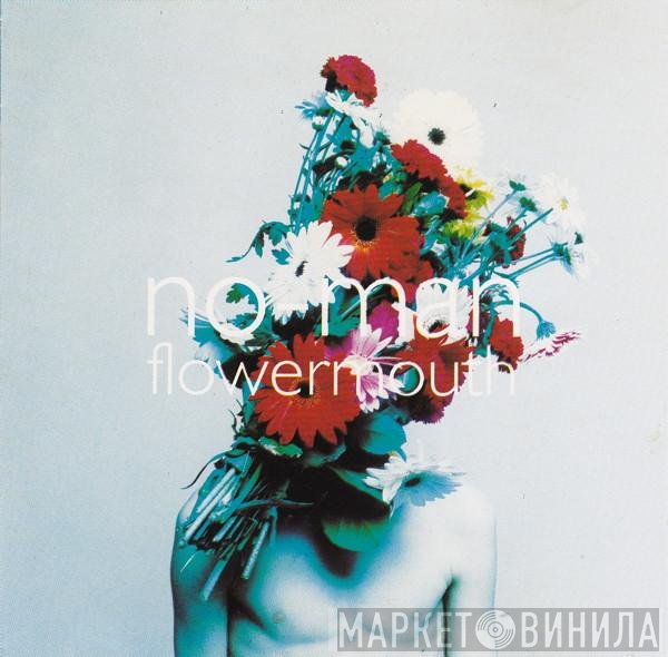 No-Man  - Flowermouth