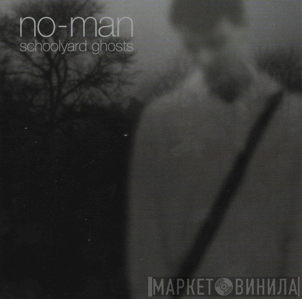 No-Man - Schoolyard Ghosts
