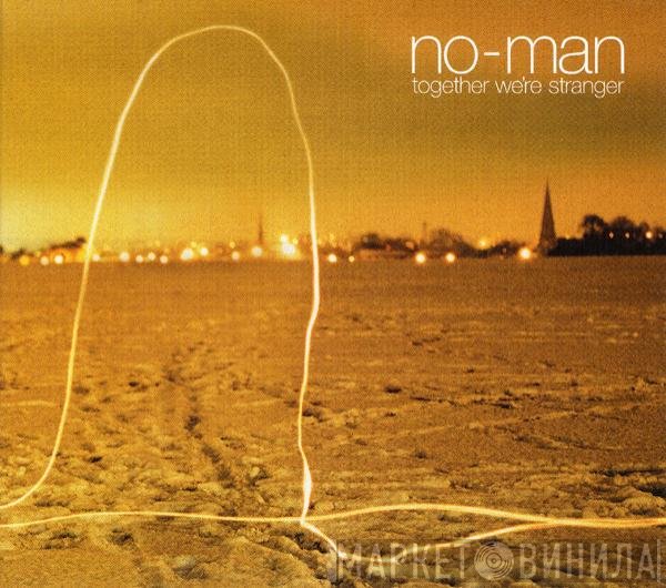 No-Man  - Together We're Stranger