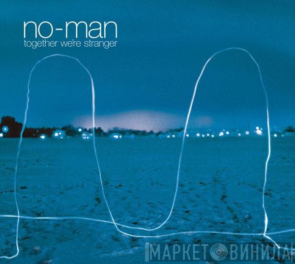 No-Man - Together We're Stranger