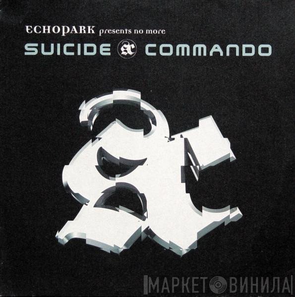 No More, Echopark - Suicide Commando