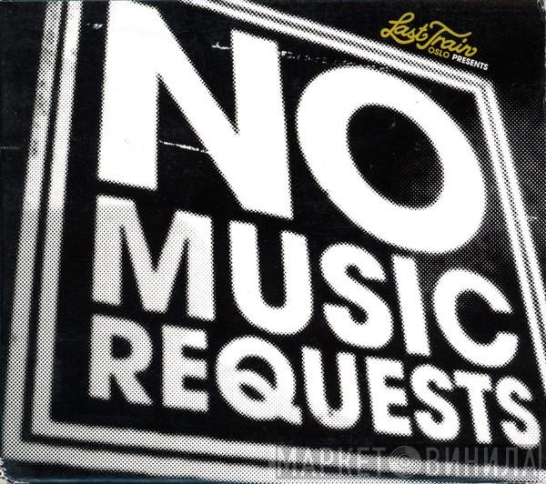  - No Music Requests
