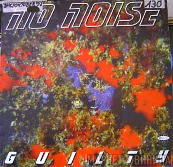 No Noise  - Guilty