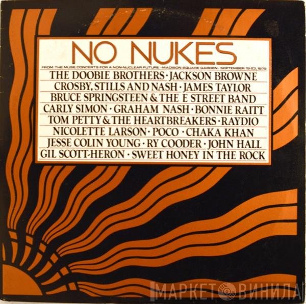  - No Nukes - From The Muse Concerts For A Non-Nuclear Future - Madison Square Garden - September 19-23, 1979
