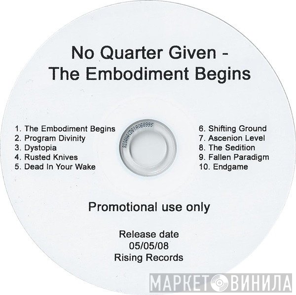 No Quarter Given - The Embodiment Begins