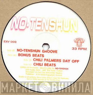 No Tenshun - No-Tenshun Groove / Chili Palmers Day Off