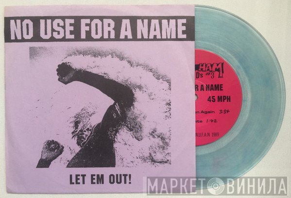 No Use For A Name  - Let Em Out!