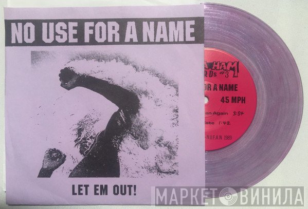 No Use For A Name  - Let Em Out!