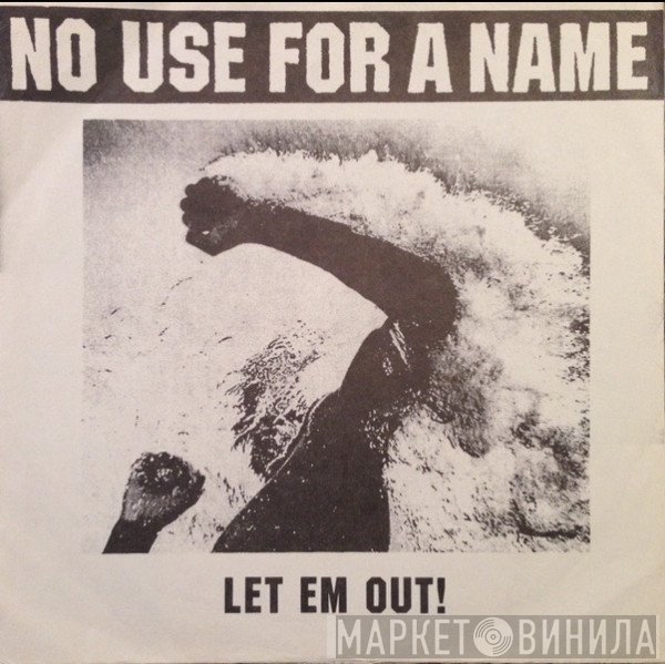 No Use For A Name  - Let Em Out!