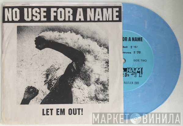 No Use For A Name  - Let Em Out!