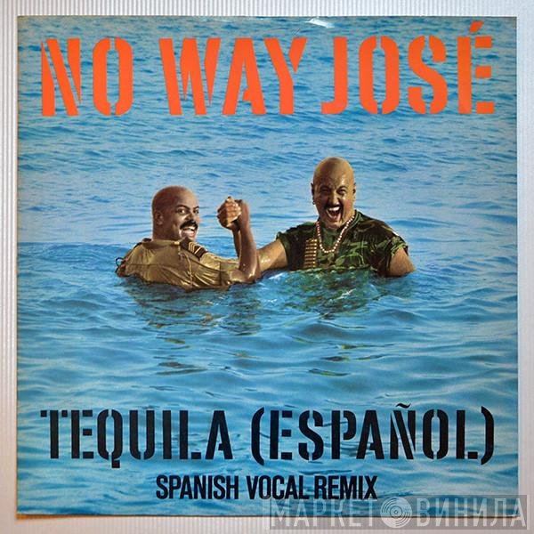 No Way Jose - Tequila (Español) (Spanish Vocal Remix)