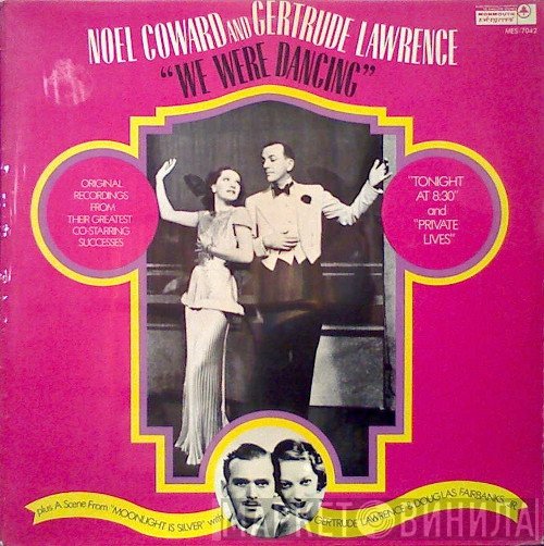 Noël Coward And Gertrude Lawrence  - We Were Dancing