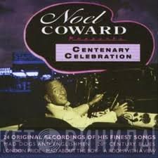 Noël Coward - Centenary Celebration