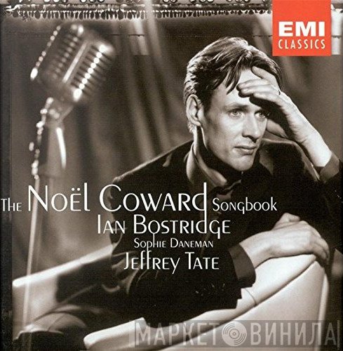 Noël Coward, Jeffrey Tate, Ian Bostridge - The Noël Coward Songbook