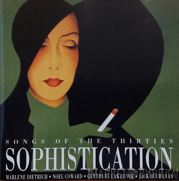 Noël Coward, Marlene Dietrich, Jack Buchanan, Gertrude Lawrence - Sophistication - Songs Of The Thirties