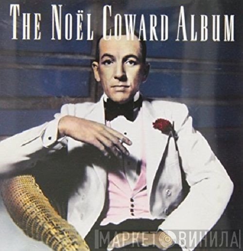 Noël Coward - The Noël Coward Album