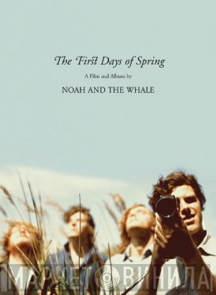 Noah And The Whale  - The First Days Of Spring
