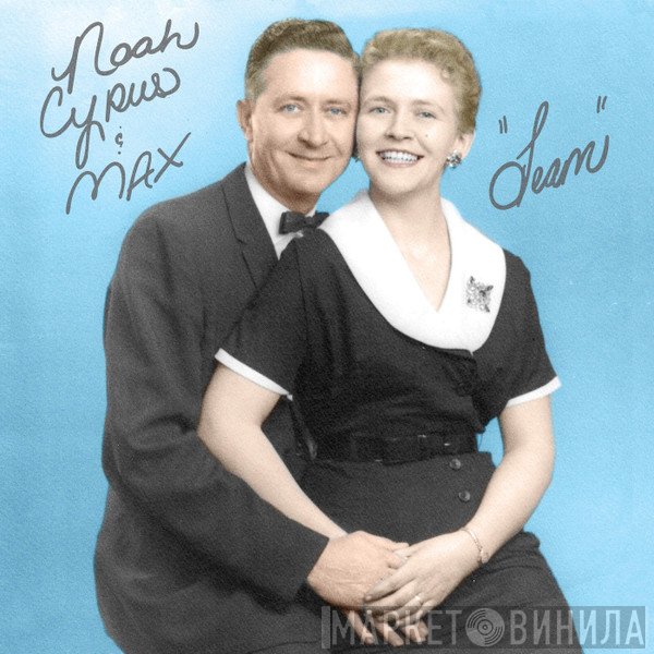 Noah Cyrus & Max   - Team