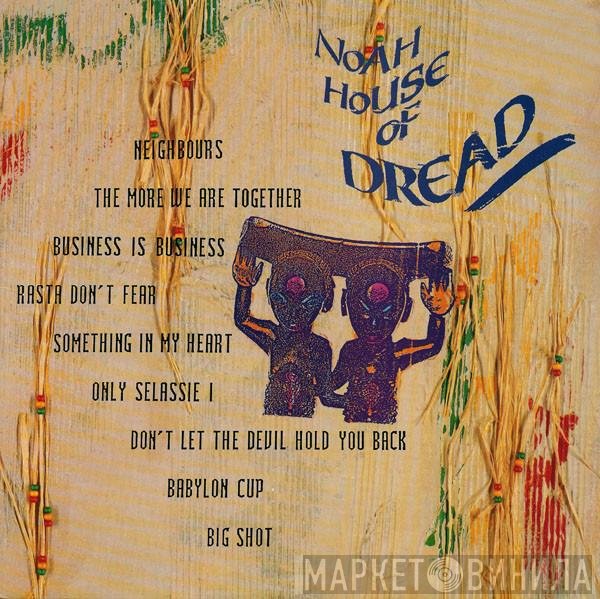 Noah House Of Dread  - Heart 2