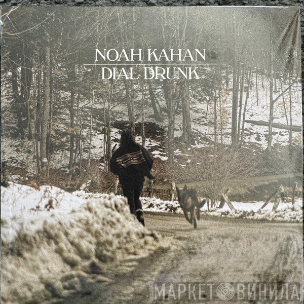 Noah Kahan - Dial Drunk