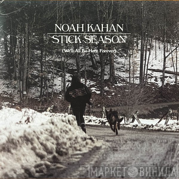 Noah Kahan - Stick Season (We’ll All Be Here Forever)