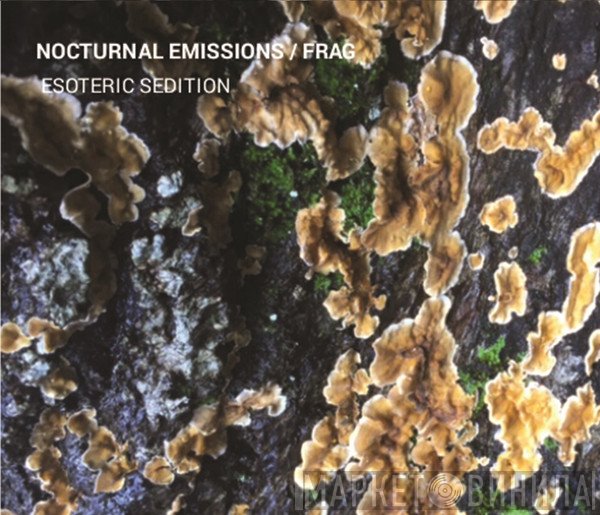 Nocturnal Emissions, Frag  - Esoteric Sedition