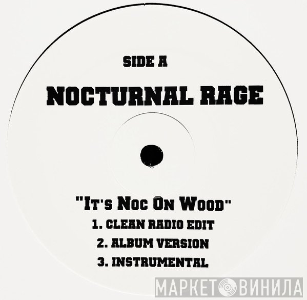 Nocturnal Rage - It's Noc On Wood / The Best That I Can