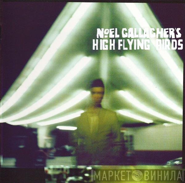 Noel Gallagher's High Flying Birds - Noel Gallagher's High Flying Birds