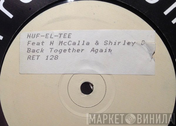 Noel McCalla, Shirley Gordon, Nuf-El-Tee - Back Together Again