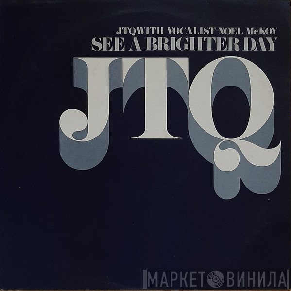 Noel McKoy, The James Taylor Quartet - See A Brighter Day
