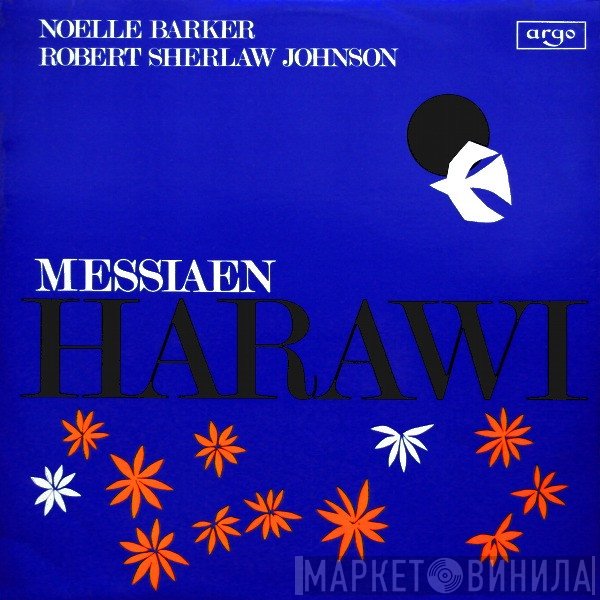Noelle Barker, Robert Sherlaw Johnson - Olivier Messiaen  - Harawi