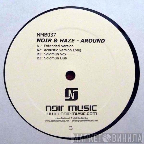 Noir & Haze  - Around