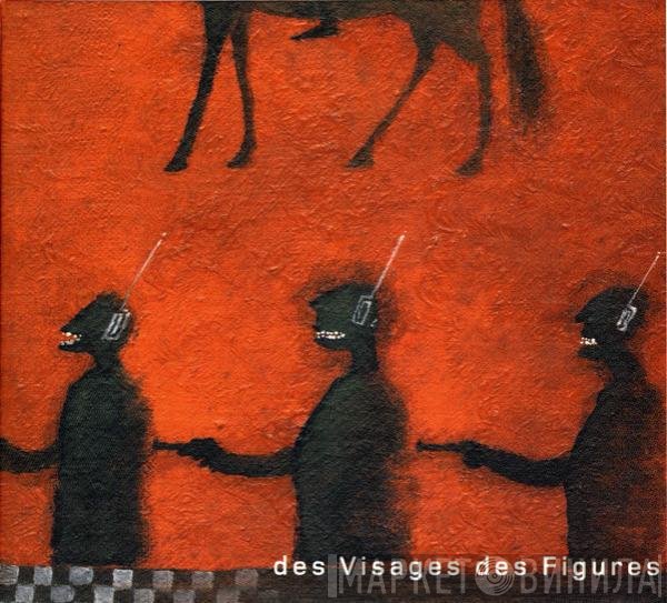 Noir Désir - Des Visages Des Figures