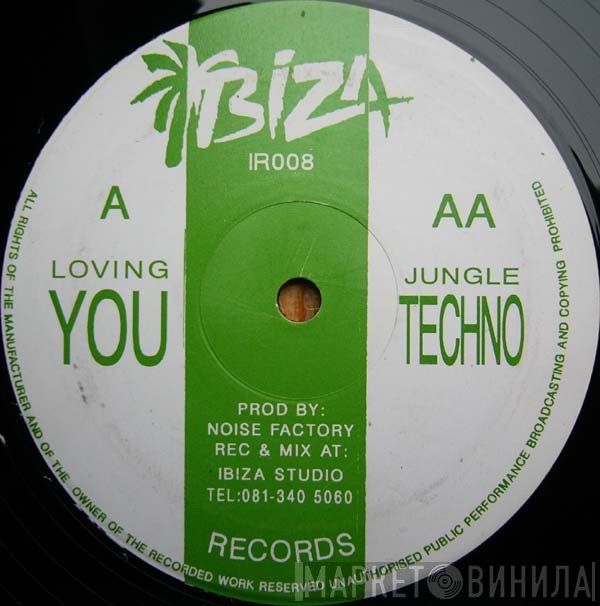 Noise Factory - Loving You / Jungle Techno
