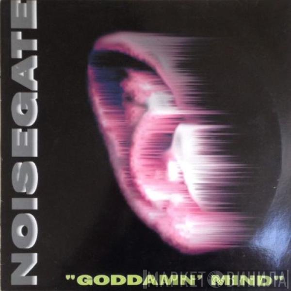Noisegate - Goddamn' Mind