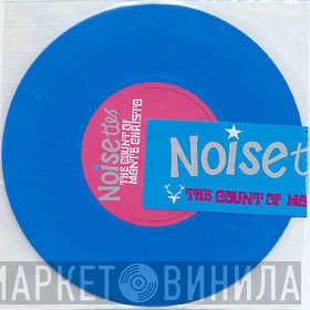 Noisettes - The Count Of Monte Christo