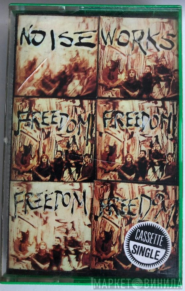 Noiseworks  - Freedom