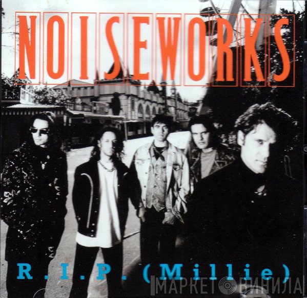 Noiseworks  - R.I.P. (Millie)