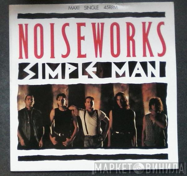 Noiseworks  - Simple Man