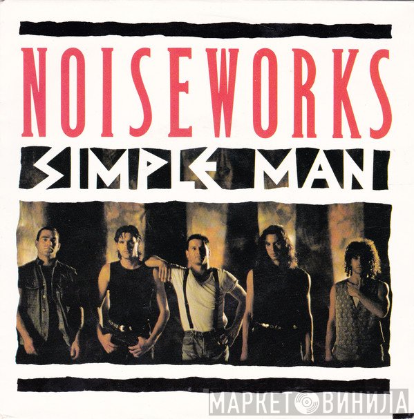 Noiseworks  - Simple Man
