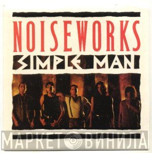 Noiseworks - Simple Man