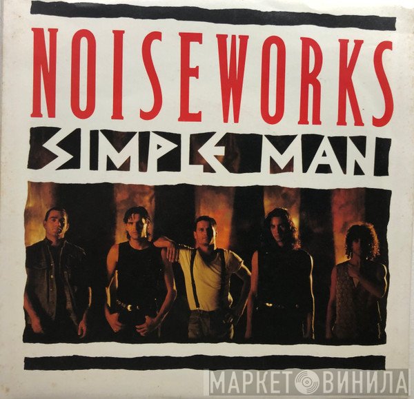 Noiseworks  - Simple Man