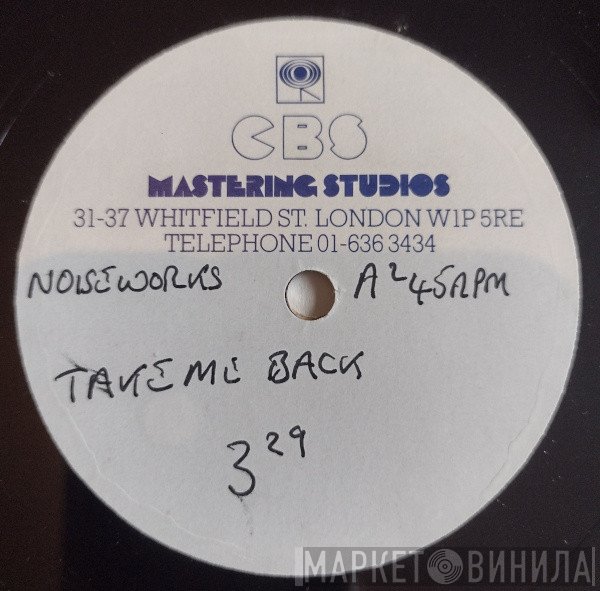 Noiseworks  - Take Me Back