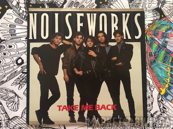 Noiseworks  - Take Me Back
