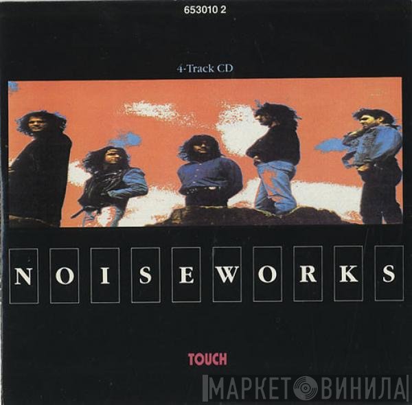 Noiseworks  - Touch