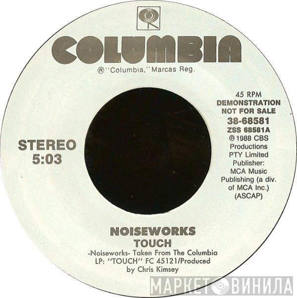 Noiseworks  - Touch