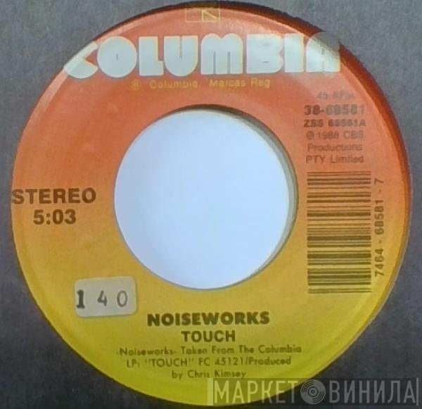 Noiseworks  - Touch