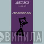 Noisy Youth - Mindelicious EP