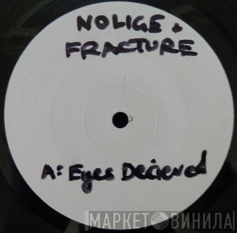 Nolige, Fracture  - Eyes Deceived / The Juggler
