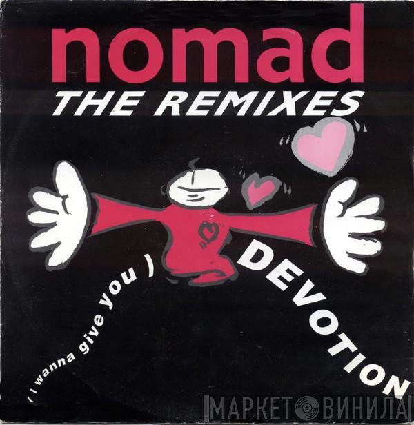 Nomad - (I Wanna Give You) Devotion (The Remixes)